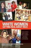 White Women Getting Real About Race (eBook, PDF)