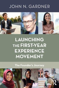 Launching the First-Year Experience Movement (eBook, ePUB) - Gardner, John N.