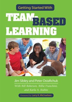 Getting Started With Team-Based Learning (eBook, PDF) - Sibley, Jim; Ostafichuk, Pete