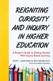 Reigniting Curiosity and Inquiry in Higher Education (eBook, PDF)