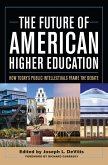 The Future of American Higher Education (eBook, ePUB)