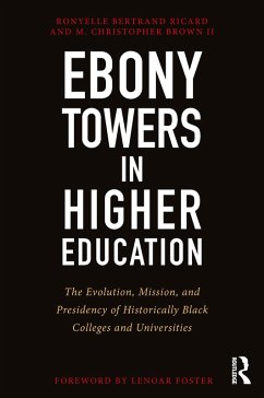 Ebony Towers in Higher Education (eBook, PDF) - Ricard, Ronyelle Bertrand; Brown Ii, M. Christopher