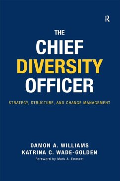 The Chief Diversity Officer (eBook, ePUB) - Williams, Damon A.; Wade-Golden, Katrina C.