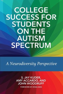 College Success for Students on the Autism Spectrum (eBook, ePUB) - Kuder, S. Jay; Accardo, Amy; Woodruff, John