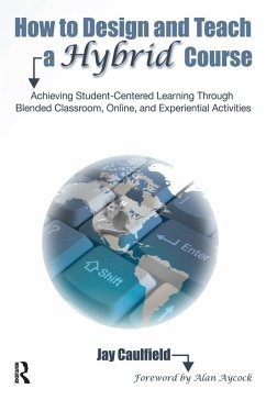 How to Design and Teach a Hybrid Course (eBook, PDF) - Caulfield, Jay