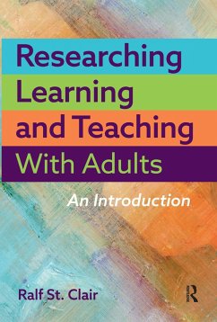 Researching Learning and Teaching with Adults (eBook, PDF) - St. Clair, Ralf