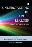 Understanding the Adult Learner (eBook, ePUB)