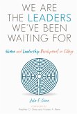 We are the Leaders We've Been Waiting For (eBook, PDF)