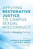 Applying Restorative Justice to Campus Sexual Misconduct (eBook, PDF)