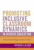Promoting Inclusive Classroom Dynamics in Higher Education (eBook, ePUB)