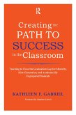 Creating the Path to Success in the Classroom (eBook, ePUB)