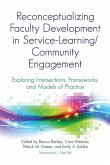 Reconceptualizing Faculty Development in Service-Learning/Community Engagement (eBook, PDF)