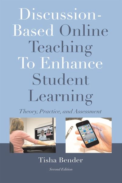 Discussion-Based Online Teaching To Enhance Student Learning (eBook, PDF) Discussion-Based Online Teaching To Enhance Student Learning (eBook, PDF)