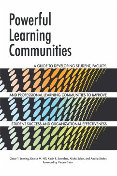 Powerful Learning Communities (eBook, PDF) - Lenning, Oscar T.; Hill, Denise M.; Saunders, Kevin P.; Stokes, Andria; Solan, Alisha