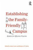Establishing the Family-Friendly Campus (eBook, ePUB)