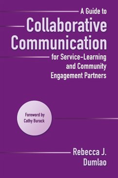 A Guide to Collaborative Communication for Service-Learning and Community Engagement Partners (eBook, ePUB) - Dumlao, Rebecca