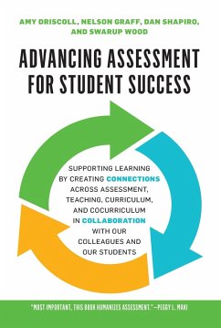 Advancing Assessment for Student Success (eBook, PDF) - Driscoll, Amy; Wood, Swarup; Shapiro, Dan; Graff, Nelson