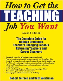 How to Get the Teaching Job You Want (eBook, ePUB) - Feirsen, Robert; Weitzman, Seth