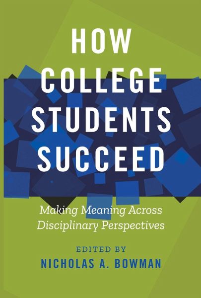 How College Students Succeed (eBook, ePUB) How College Students Succeed (eBook, ePUB)