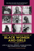 Investing in the Educational Success of Black Women and Girls (eBook, PDF)