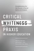 Critical Whiteness Praxis in Higher Education (eBook, ePUB)