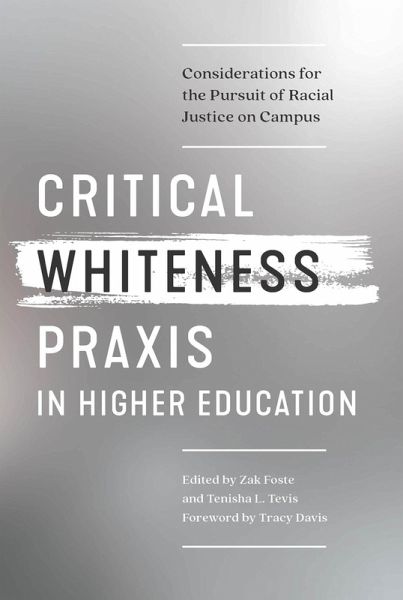 Critical Whiteness Praxis in Higher Education (eBook, ePUB) Critical Whiteness Praxis in Higher Education (eBook, ePUB)
