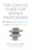 The Coach's Guide for Women Professors (eBook, ePUB)