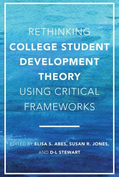 Rethinking College Student Development Theory Using Critical Frameworks (eBook, PDF)