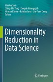 Dimensionality Reduction in Data Science