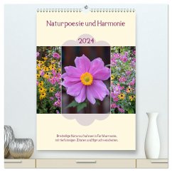 Naturpoesie und Harmonie (hochwertiger Premium Wandkalender 2024 DIN A2 hoch), Kunstdruck in Hochglanz