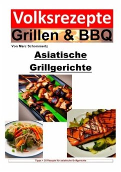 Volksrezepte Grillen & BBQ - Asiatische Grillgerichte - Schommertz, Marc