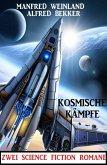 Kosmische Kämpfe: Zwei SF-Romane (eBook, ePUB)