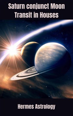 Cover Saturn conjunct Moon Transit in Houses (eBook, ePUB)
