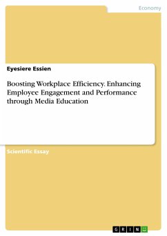 Boosting Workplace Efficiency. Enhancing Employee Engagement and Performance through Media Education (eBook, PDF)