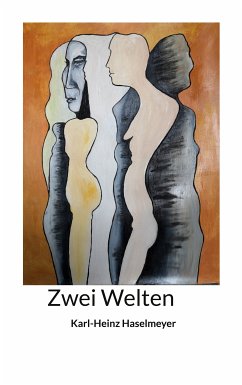 Zwei Welten (eBook, ePUB) - Haselmeyer, Karl-Heinz