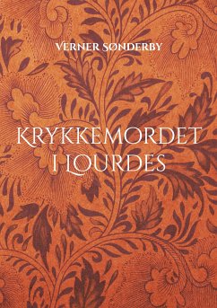 Krykkemordet i Lourdes (eBook, ePUB) - Sønderby, Verner
