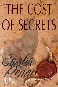 The Cost of Secrets (eBook, ePUB) - Penno, Sasha The Cost of Secrets (eBook, ePUB) - Penno, Sasha