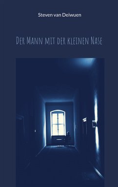 Der Mann mit der kleinen Nase (eBook, ePUB) - van Deiwuen, Steven