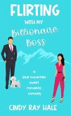 Flirting With My Billionaire Boss (Blue Mountain Billionaires, #1) (eBook, ePUB)