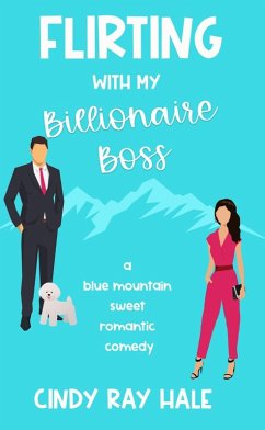Cover Flirting With My Billionaire Boss (Blue Mountain Billionaires, #1) (eBook, ePUB)