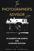 The Photographer's Advisor: 27 Elements and Scripts for Achieving Success (eBook, ePUB)