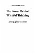 The Power Behind Wishful Thinking... - Bild 1