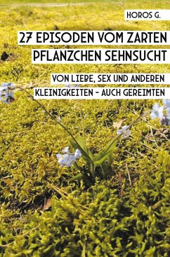 27 Episoden vom zarten Pflänzchen Sehnsucht - G., Horos