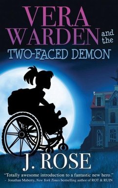 Vera Warden and the Two-Faced Demon - Rose, J.