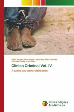 Clínica Criminal Vol. IV - Santos Reis Junior, Almir;Allen Baretta, Gilciane;Caetano da Silva, Luciana