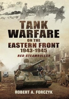Tank Warfare on the Eastern Front, 1943-1945 - Forczyk, Robert Forczyk