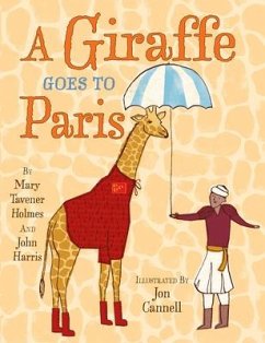 A Giraffe Goes to Paris - Holmes, Mary Tavener; Harris, John