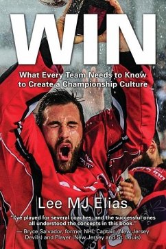 Win: What Every Team Needs to Know to Create a Championship Culture - Elias, Lee Mj