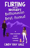 Flirting With My Brother's Billionaire Best Friend (Blue Mountain Billionaires, #3) (eBook, ePUB)