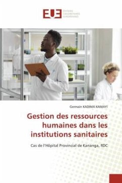 Gestion des ressources humaines dans les institutions sanitaires - KADIMA KAMAYI, Germain